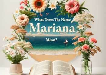 Significado del Nombre Mariana: Origen, Personalidad y Más