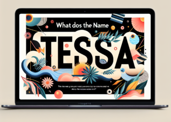 Descubre el significado del nombre Tessa: El misterio detrás de tu nombre revelado