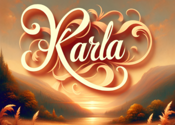 Descubre Qué Significa el Nombre Karla: Origen, Personalidad y Más